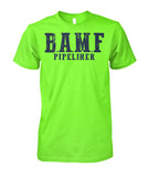 B.A.M.F. Pipeliner Unisex Cotton Tshirt!