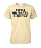 I Have A Job Funny Pipeline Shirt Unisex Cotton Tee
