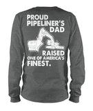 Proud Pipeliner's Dad Long Sleeve Tshirts!