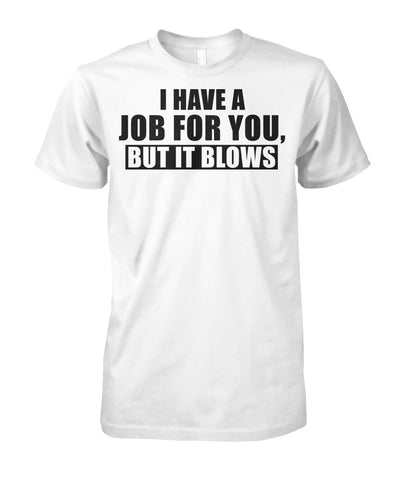 I Have A Job Funny Pipeline Shirt Unisex Cotton Tee
