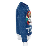 Aint no laws when you drink with Claus - Christmas Sweater