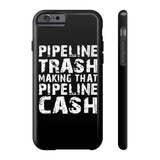 Pipeline Trash iPhone 4/4S/5/5C/5S/6/6S/6+/6S+ AND Samsung Galaxy S6/S5