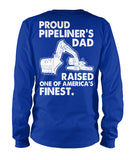 Proud Pipeliner's Dad Long Sleeve Tshirts!