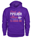 Proud Pipeliner's Mom Shirt!