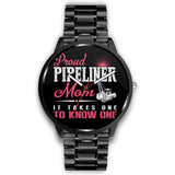 Proud Pipeliner's Mom Watches!