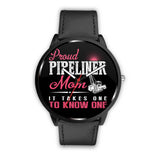 Proud Pipeliner's Mom Watches!