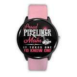 Proud Pipeliner's Mom Watches!