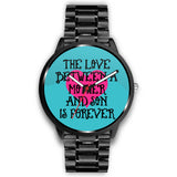 "Mother - Son - Love" Watches!