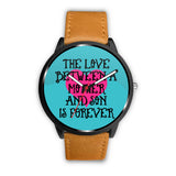 "Mother - Son - Love" Watches!