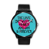 "Mother - Son - Love" Watches!