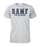B.A.M.F. Pipeliner Unisex Cotton Tshirt!