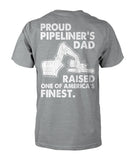 Proud Pipeliner's Dad Tshirts!