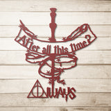 After All This Time Always Metal Art