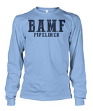 B.A.M.F. Pipeliner Unisex Long Sleeve Tshirt!