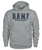 B.A.M.F. Pipeliner Gildan Hoodie!