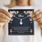 To My Mom "There are not enough words" - Mother's Day Alluring Beauty Necklace
