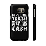 Pipeline Trash iPhone 4/4S/5/5C/5S/6/6S/6+/6S+ AND Samsung Galaxy S6/S5