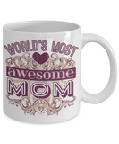 World's Most Awesome MOM Mug!