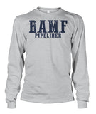 B.A.M.F. Pipeliner Unisex Long Sleeve Tshirt!