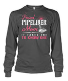 Proud Pipeliner's Mom Shirt!