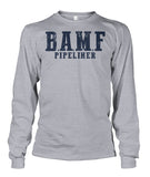 B.A.M.F. Pipeliner Unisex Long Sleeve Tshirt!