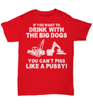 Drink With Big Dogs Shirt