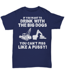 Drink With Big Dogs Shirt