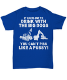 Drink With Big Dogs Shirt