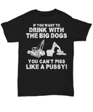 Drink With Big Dogs Shirt