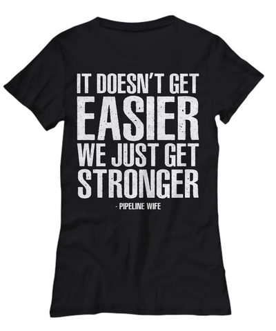 Stronger Pipeline Wife Shirt