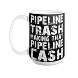 Pipeline Trash Coffee Mugs! - Pipeline Proud - 3