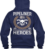 Pipeliners are Heroes Shirt! - Pipeline Proud - 2