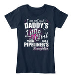 I am a Pipeliner's Daughter Shirt! - Pipeline Proud - 6