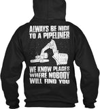 Always Be Nice to a Pipeliner! - Pipeline Proud - 15
