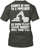 Always Be Nice to a Pipeliner! - Pipeline Proud - 7