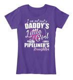 I am a Pipeliner's Daughter Shirt! - Pipeline Proud - 8