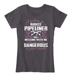 Pipeliner Wife Shirt! - Pipeline Proud - 5