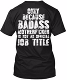 Bad*ss Motherf*cker Pipeliner Shirt! - Pipeline Proud - 24