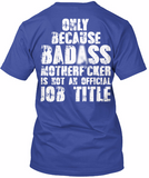 Bad*ss Motherf*cker Pipeliner Shirt! - Pipeline Proud - 20