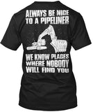 Always Be Nice to a Pipeliner! - Pipeline Proud - 9