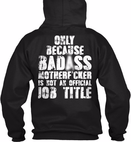 Bad*ss Motherf*cker Pipeliner Shirt! - Pipeline Proud - 1