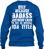 Bad*ss Motherf*cker Pipeliner Shirt! - Pipeline Proud - 7