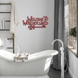 Welcome to Wonderland Metal Sign