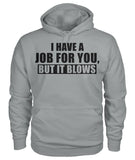 I Have A Job Funny Pipeline Shirt Unisex Hoodie
