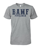 B.A.M.F. Pipeliner Unisex Cotton Tshirt!