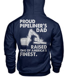 Proud Pipeliner's Dad Hoodies!