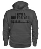 I Have A Job Funny Pipeline Shirt Unisex Hoodie
