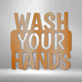 Wash Your Hands Quote - Steel Sign