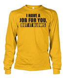 I Have A Job Funny Pipeline Shirt Unisex Long Sleeve