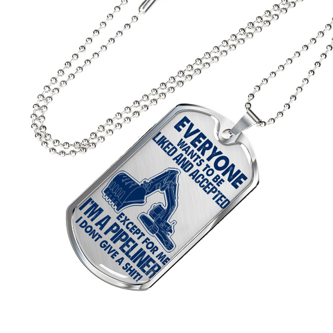 "I am a Pipeliner - I dont give a sh*t" Silver/Gold Dog Tag Necklace!